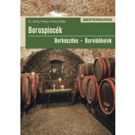  Borospincék-Borkészítés-Borvidékeink - Dr. Janky Ferenc,  Kérey Csilla