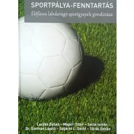   Sportpálya-fenntartás -Laczkó Z.-Mágori T.-Sallai I.-Dr. Szemán L.-Szijártó L. D.- Török Z.