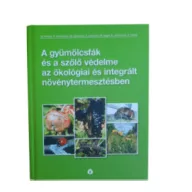   A gyümölcsfák és a szőlő védelme az ökológiai és integrált növénytermesztésben