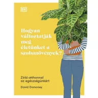   Hogyan változtatják meg életünket a szobanövények?-David Domoney