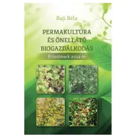   Béla Baji: Permaculture and subsistence organic farming book Volume II - Updates for 2024
