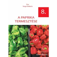   Paprika termesztése – Kertészfüzetek 8. rész – Varga Szabolcs