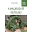 A magaságyás rejtelmei - Kertészfüzet – 22. rész - V. Topor Erika