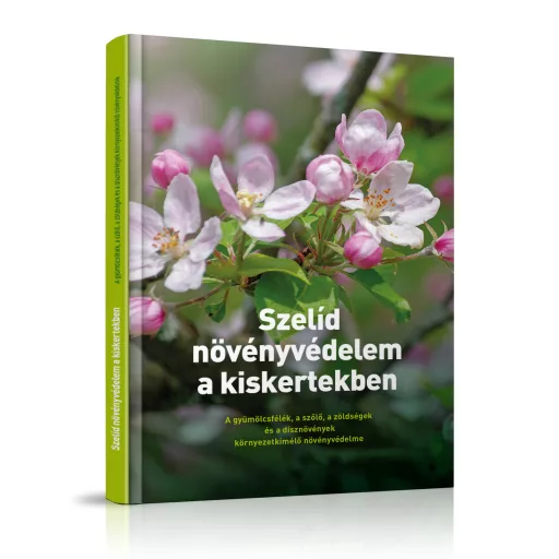 Szelíd növényvédelem a kiskertekben-Zsigó György, Mayerhoffer Attila, Havasréti Béla