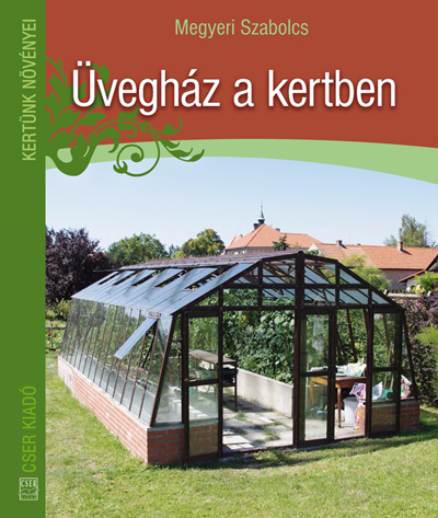 Üvegház a kertben - Megyeri Szabolcs