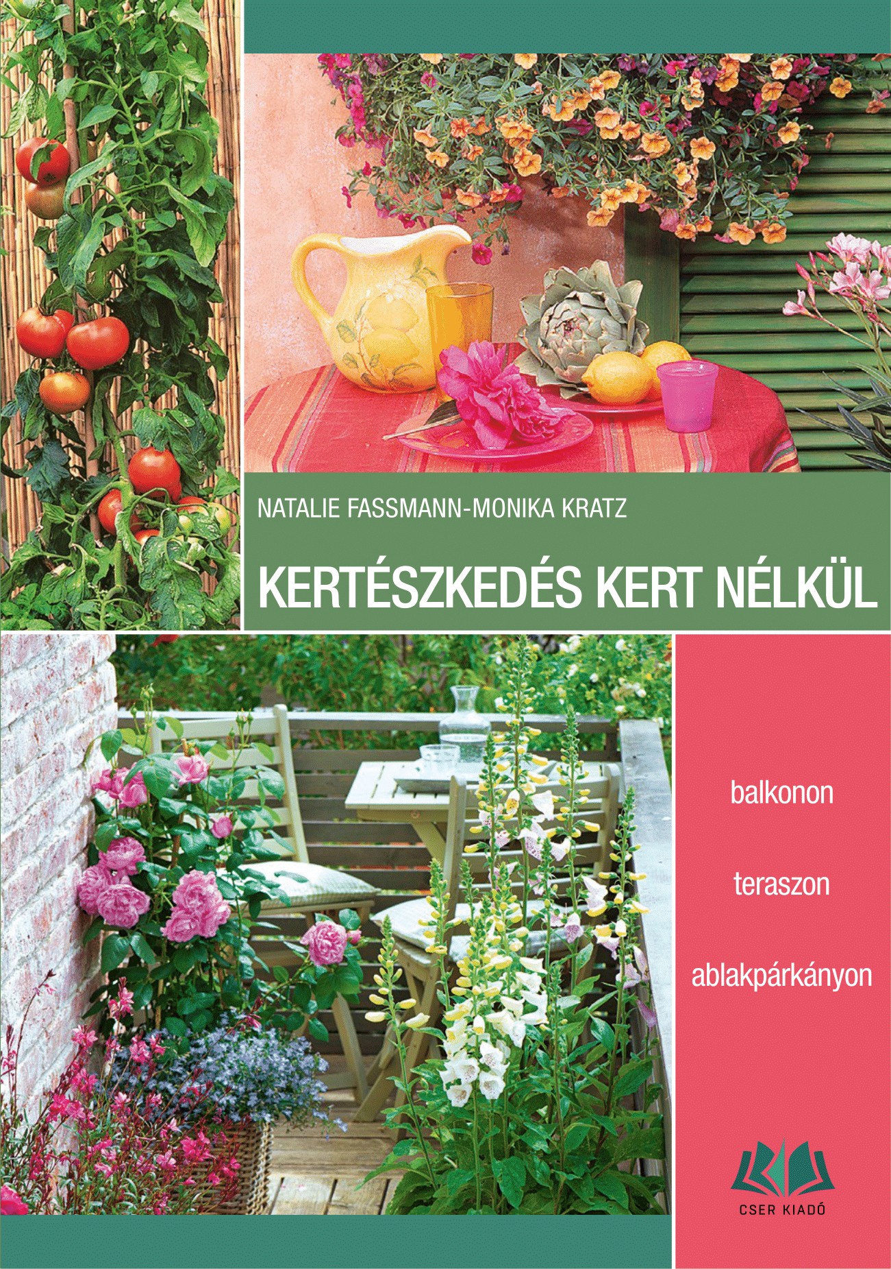 Kertészkedés kert nélkül-Natalie Fassmann-Monika Kratz