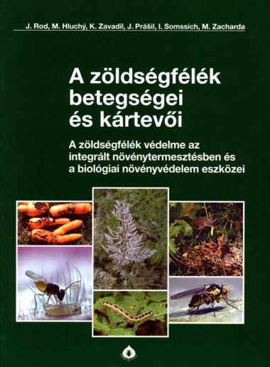 Diseases and pests of vegetables - Miloslav Zacharda, Jaroslav Rod, Milan Hluchý, Karel Zavad