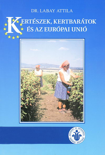 Kertészek, kertbarátok és az Európai Unió